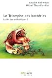 Le triomphe des bact�ries : La fin des antibiotiques ?