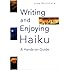 Writing and Enjoying Haiku: A Hands-on Guide