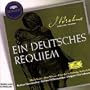 Brahms: Ein Deutsches Requiem (A German Requiem), op. 45