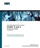 CCNA 3 and 4 Companion Guide (Cisco Networking Academy Program)