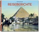 Burton Holmes Reiseberichte: Der gr��te Reisende seiner Zeit