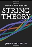 String Theory, Vol. 2 (Cambridge Monographs on Mathematical Physics)