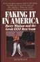 Faking It in America: Barry Minkow and the Great ZZZZ Best Scam