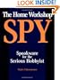 The Home Workshop Spy: Spookware For The Serious Hobbyist