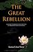 Books : The Great Rebellion: Gnostic Psychology and the Path to Liberation from Suffering