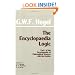 The Encyclopaedia Logic: Part 1 of the Encyclopaedia of Philosophical Sciences With the Zusatze