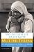 Mutter Teresa �Wo die Liebe ist, da ist Gott: Die Aufzeichnungen der Heiligen von Kalkutta�
