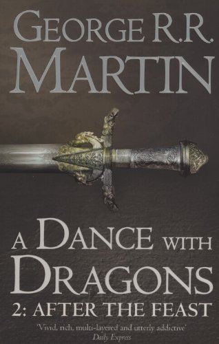 A Dance With Dragons: Part 2 After the Feast (A Song of Ice and Fire, Book 5) by Martin, George R. R. (2012) Paperback