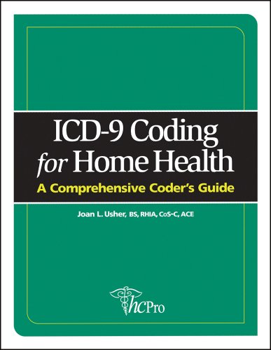 ICD-9 Coding for Home Health: A Comprehensive Coders Guide