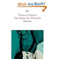Das Leben der W�nsche: Roman