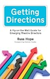 Getting Directions: A Fly-on-the-Wall Guide for Emerging Theatre Directors