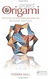 Project Origami: Activities for Exploring Mathematics, Second Edition