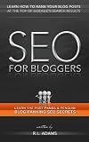 SEO for Bloggers - Learn How to Rank your Blog Posts at the Top of Googles Search Results (The SEO Series)