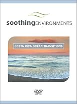 soothing environments : Costa Rica Ocean Transitions : DVD Great for Relaxation