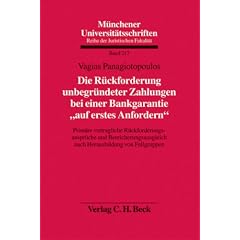Die R�ckforderung unbegr�ndeter Zahlungen bei einer Bankgarantie 'auf erstes Anfordern'