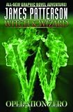 James Pattersons Witch & Wizard HC Vol 2 Operation Zero