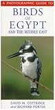 Books : A Photographic Guide to the Birds of Egypt (Photographic Guide to...)