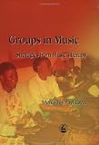 Groups in Music: Strategies from Music Therapy