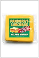 Pandora's Lunchbox: How Processed Food Took Over the American Meal