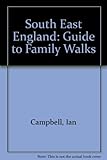 South East England : a guide to family walks