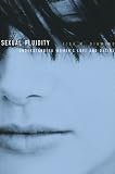 Sexual Fluidity: Understanding Womens Love and Desire unknown Edition by Diamond, Lisa M. [2009]