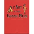 L'Art d'�tre Grand-M�re
