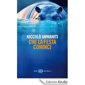Che la festa cominci (Einaudi. Stile libero big)