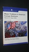 Major Problems in American Foreign Relations, Volume II: Since 1914