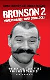 Bronson 2 : more porridge than Goldilocks