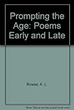 Prompting the age : poems early and late