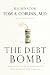 The Debt Bomb: A Bold Plan to Stop Washington from Bankrupting America