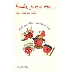 Tomates je vous aime... dans tous vos �tats