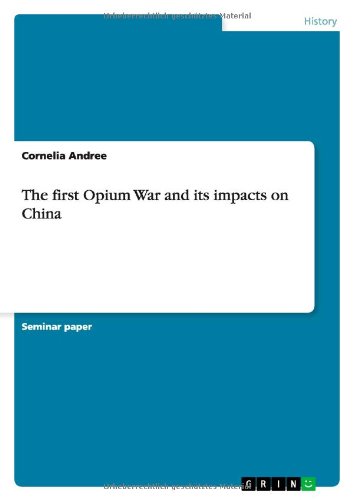 The First Opium War and Its Impacts on China
