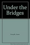 Under the bridges