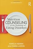 Nutrition Counseling in the Treatment of Eating Disorders