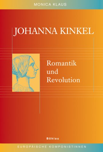 B&ouml;hlau Johanna Kinkel: Romantik und Revolution
