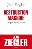 Acheter le livre Destruction massive : Géopolitique de la faim