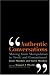 Authentic Conversations: Moving from Manipulation to Truth and Commitment