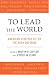 Book To Lead the World: American Strategy after the Bush Doctrine