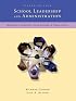 School Leadership and Administration: Important Concepts, Case Studies, and Simulations