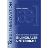 Praxis Schule und Innovation: Bilingualer Unterricht: Lehren und Lernen in zwei Sprachen