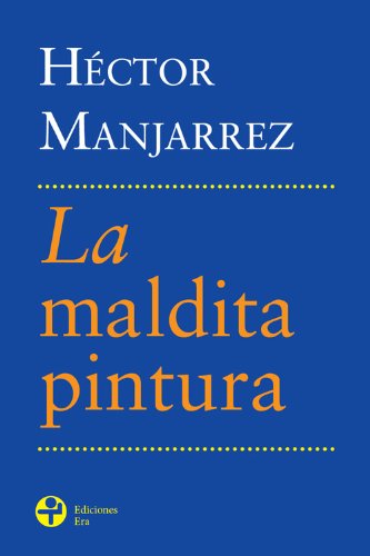La maldita pintura (Spanish Edition)
