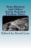 True history and other early science fiction tales