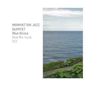 Blue Bocca Nova by Manhattan Jazz Quintet (Audio CD - 2010) - Import
