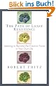 Path of Least Resistance: Learning to Become the Creative Force in Your Own Life