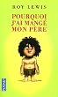 Pourquoi j'ai mang� mon p�re