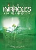 Miracles: Love Conquers Death