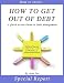 How To Get Out of Debt - A Quick Action Guide to Debt Management