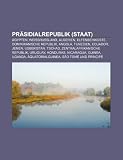 Pr�sidialrepublik (Staat): �gypten, Wei�russland, Algerien, Elfenbeink�ste, Dominikanische Republik, Angola, Tunesien, Ecuador, Jemen, Usbekistan, ... Nicaragua, Guinea, Uganda, �quatorialguinea