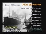 Ocean Liners, Troopshps, Titanic, Lusitania, Queen Mary, Manhattan & Normandie old films DVD